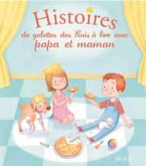 Histoires de galettes des rois à lire avec papa et maman.png